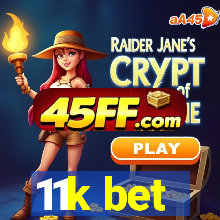 11k bet